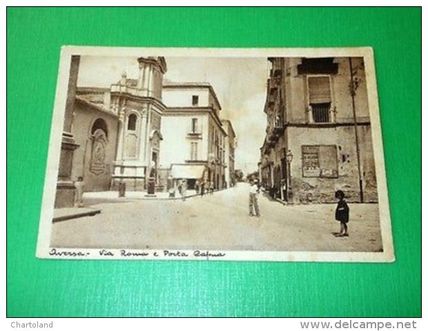 Cartolina Aversa ( Caserta ) - Via Roma e Porta Capua 1940 ca