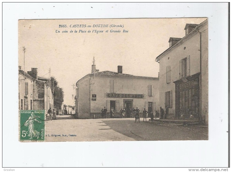 CASTETS EN DORTHE (GIRONDE) 2865 UN COIN DE LA PLACE ET GRANDE RUE (CAFE DES ARTS ET EPICERIE )1915