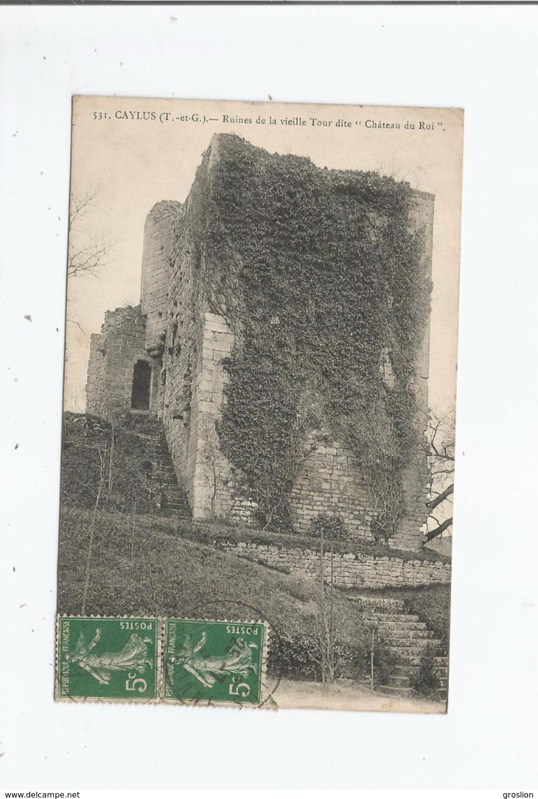 CAYLUS  ( T ET G) 531 RUINES DE LA VIEILLE TOUR DITE CHATEAU DU ROI 1913