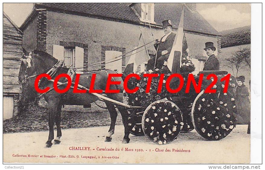 CHAILLEY ... CAVALCADE DU 6 MARS 1910 ... CHAR DES PRESIDENTS  ... TOP ANIMATION