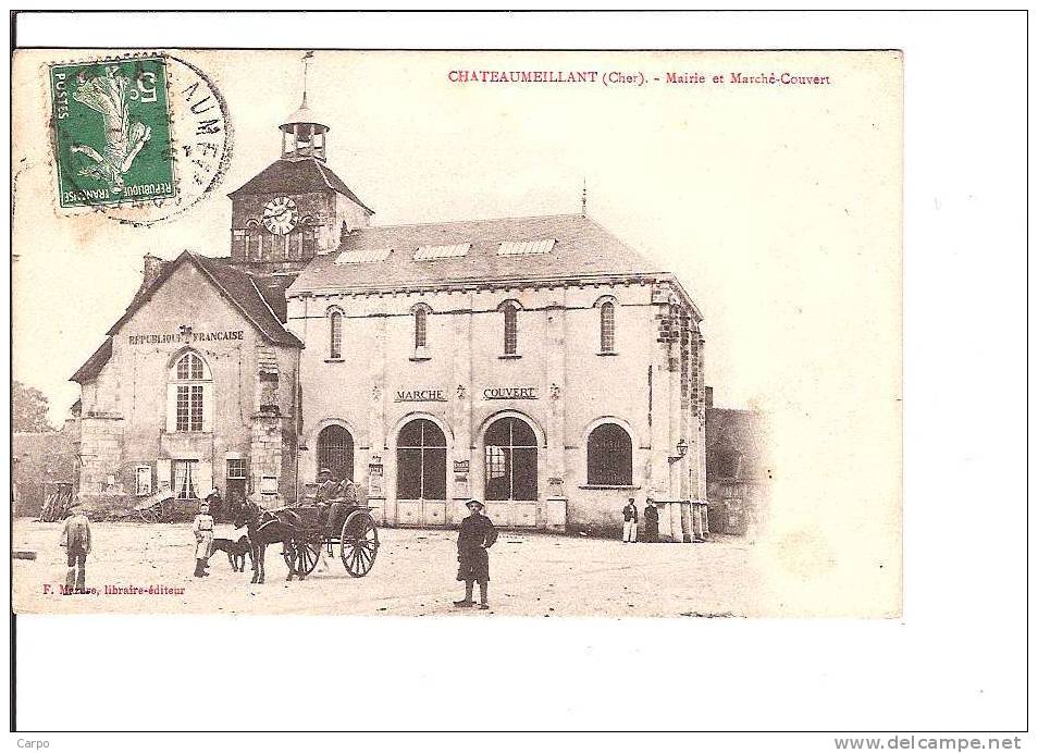 CHATEAUMEILLANT. - Mairie et Marché-Couvert.