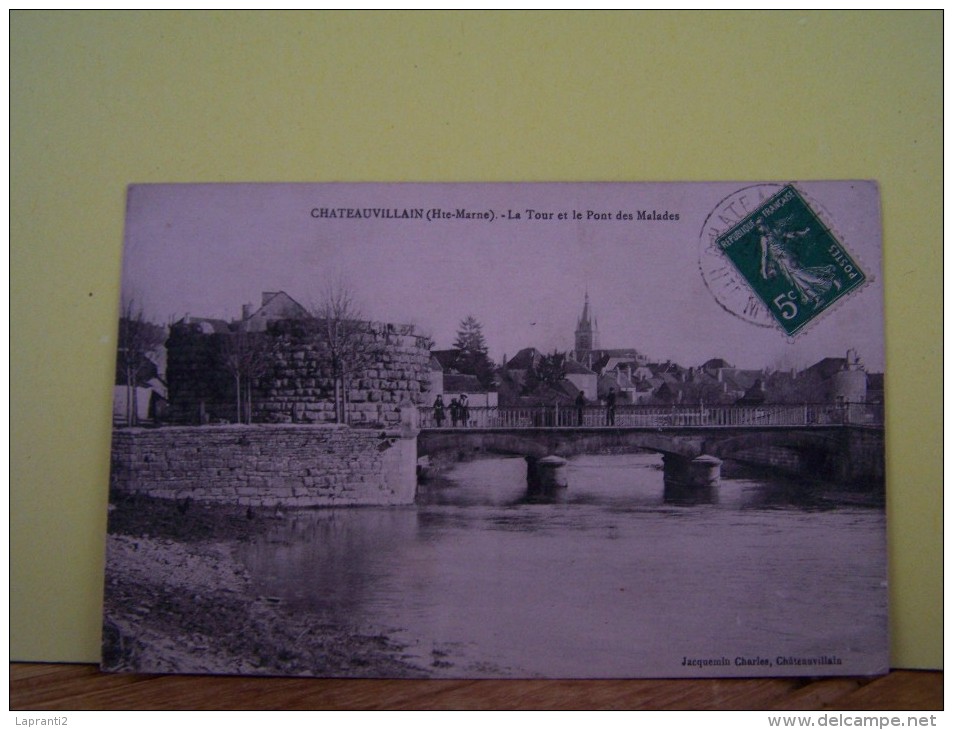 CHATEAUVILLAIN (HAUTE MARNE) LA TOUR ET LE PONT DES MALADES