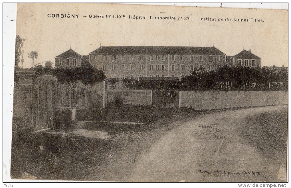 CORBIGNY GUERRE 1914-1915 HOPITAL TEMPORAIRE NUMERO 32 ? INSTITUTION DE JEUNES FILLES