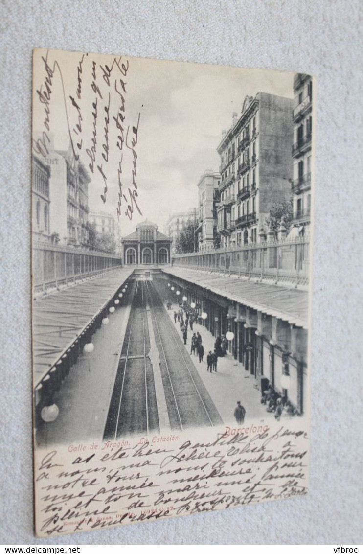 Cpa 1905, Barcelone, calle de Aragon, la estacion, Espagne