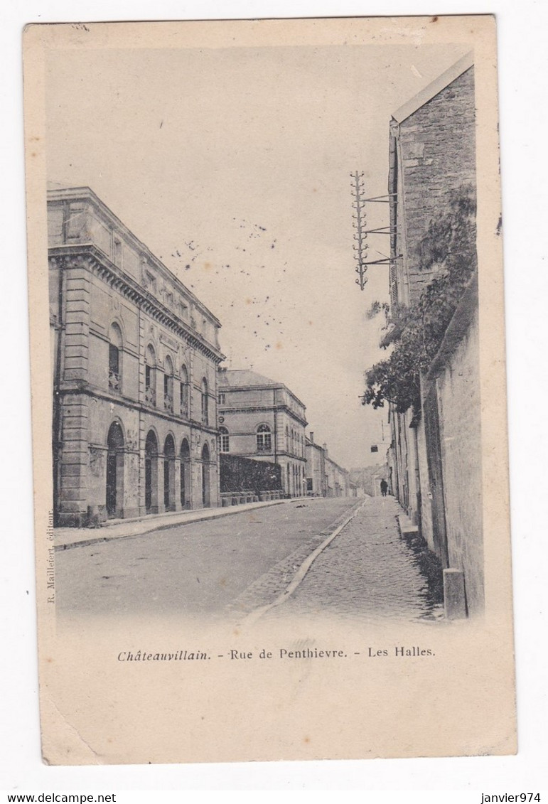 CPA 1905, Chateauvillain , Rue de Penthièvre, les Halles , pour Chaumont .