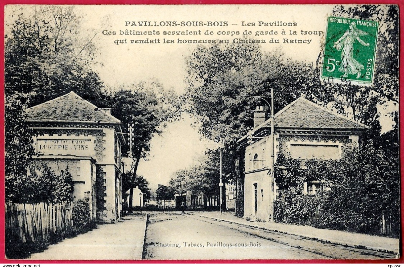 CPA 93 LES PAVILLONS-sous-BOIS - LES PAVILLONS (servaient de corps de garde à la troupe qui rendaient les honneurs...)