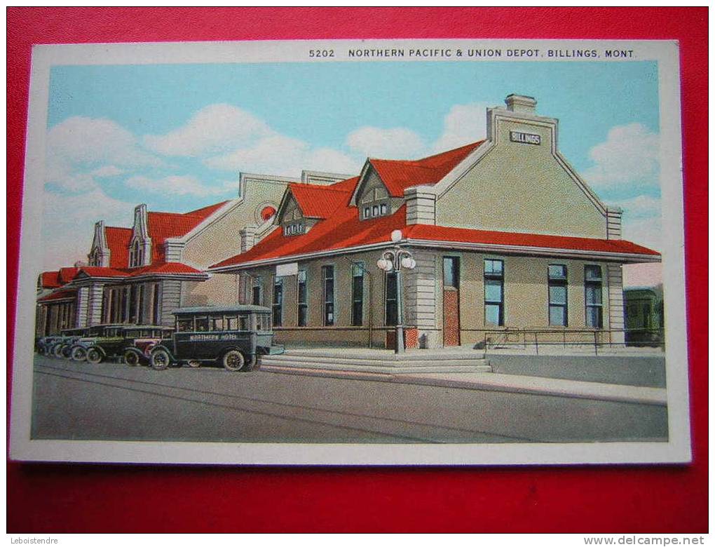 CPA  -ETATS UNIS- NORTHERN PACIFIC & UNION DEPOT,BILLINGS,MONT-NON VOYAGEE-CARTE EN TRES BON ETAT