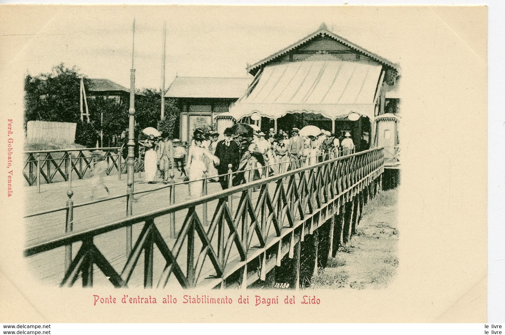 CPA ITALIE VENISE. VENEZIA. PONTE D'ENTRATA ALLO STABILIMENTO DEI BAGNI DI LIDO - Italie - 0