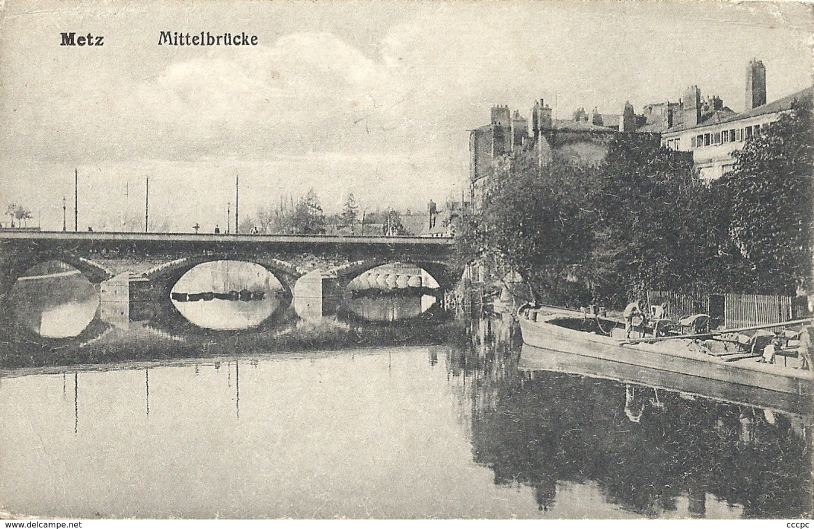 CPA Metz Mittelbrücke