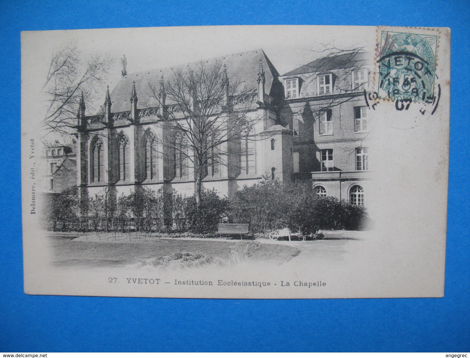 CPA  Yvetot - Institution Ecclésiastique - La Chapelle    voyagé 1907