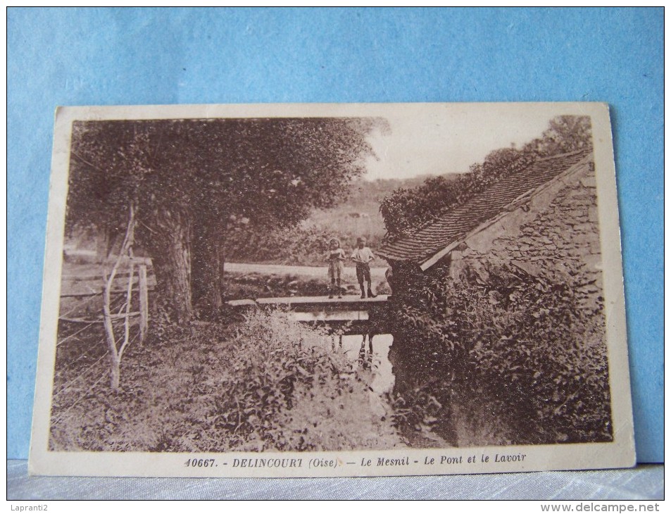 DELINCOURT (OISE) LE MESNIL. LE PONT ET LE LAVOIR.