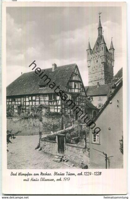 Bad Wimpfen - Blauer Turm - Haus Ellseeser - Foto-Ansichtskarte - Verlag E. Goriup Bad Wimpfen