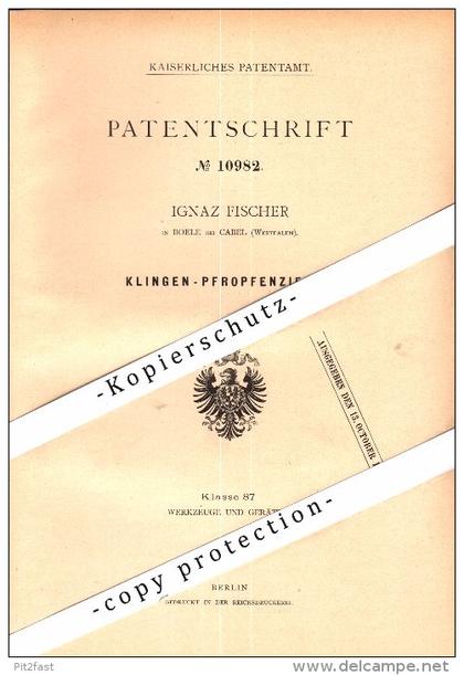 Original Patent - Ignaz Fischer in Boele b. Kabel / Hagen , 1880 , Klingen - Pfropfenzieher !!!