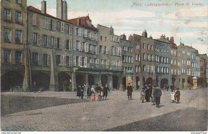 CPA - AK Metz Ludwigsplatz Place St. Sankt Louis Mosel Moselle Lothringen Lorraine a Elsaß Alsace Eupen Malmedy