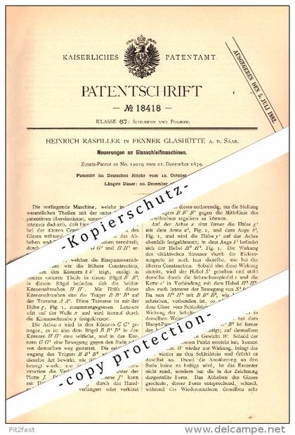 Original Patent - Heinrich Raspiller in Fenner Glashütte a.d. Saar / Völklingen , 1881 , Glas-Schleifmaschinen , Fenne !