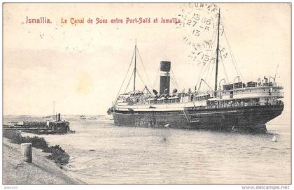 EGYPTE   ISMAILIA  LE CANAL DE SUEZ ENTRE PORT SAID ET ISMAILIA  PAQUEBOT