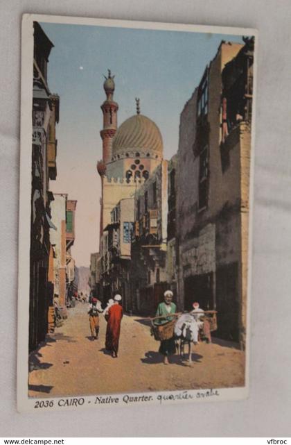 Cairo, native quarter, Egypte