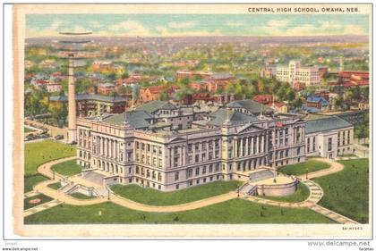 POSTAL     OMAHA  -  NEBRASKA    -CENTRAL HIGH SCHOOL ( ESCUELA PREPARATORIA CENTRAL )