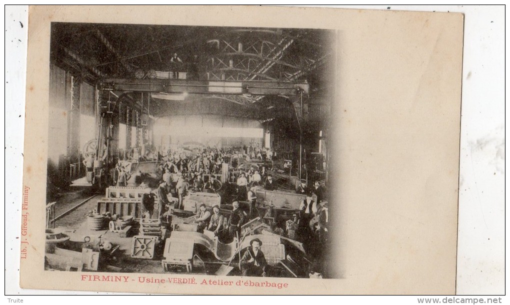 FIRMINY USINE VERDIE ATELIER D'EBARDAGE (CARTE PRECURSEUR)