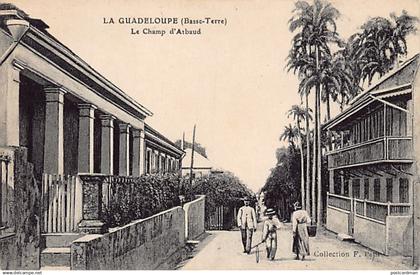 Guadeloupe - BASSE-TERRE - Le Champ d'Arbaud - Ed. F. Petit