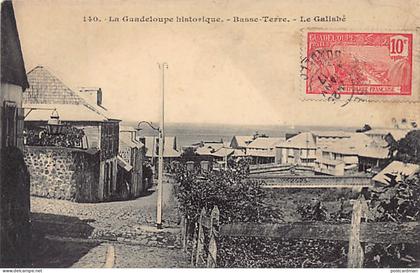 La Guadeloupe Historique - BASSE-TERRE - Le Galisbé - Ed. F. Petit 140