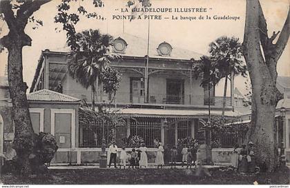 La Guadeloupe Illustrée - POINTE à PITRE - La banque de la Guadeloupe - Ed. Caillé 134