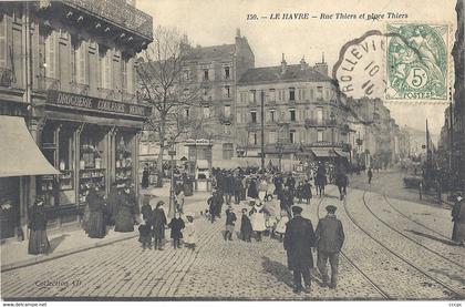 CPA Le Havre Rue Thiers et place Thiers