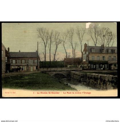 14 - LA RIVIERE SAINT SAUVEUR (Calvados) - Le Pont de la Rivière Orange