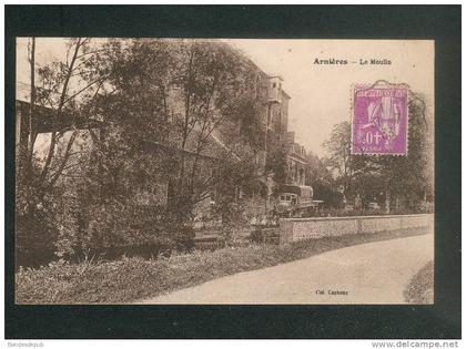 Arnières ( Eure 27) - Le Moulin ( automobile camion Coll. CACHEUX cachet ferroviaire Evreux à Laigle ))