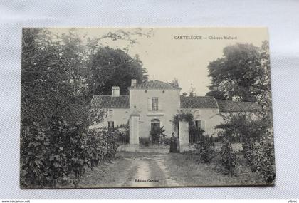 Cartelègue, château Mallard, Gironde 33