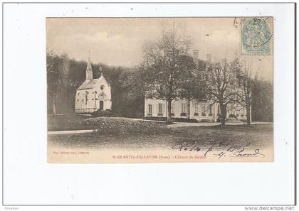 ST QUENTIN FALLAVIER (ISERE)  CHATEAU DE SEREZIN 1905