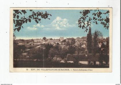 SAINT JULIEN SUR CHER (LOIR ET CHER) 13 ENV DE VILLEFRANCHE SUR CHER 1932