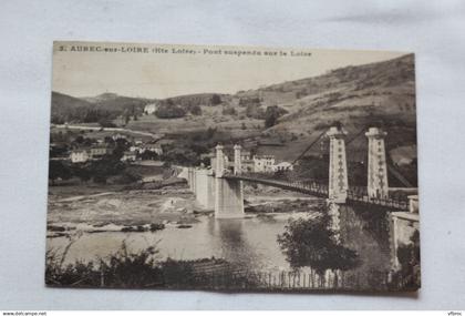 Aurec, pont suspendu sur la Loire, Haute Loire 43