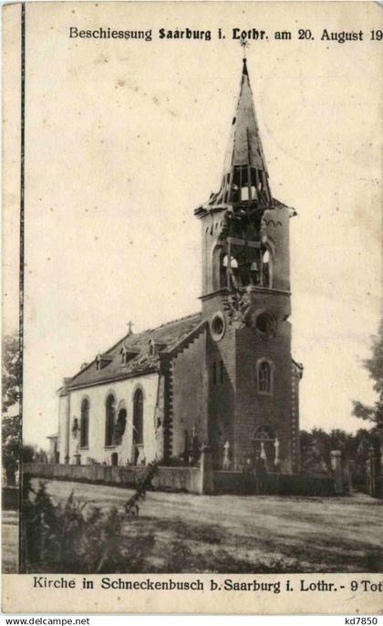 Schneckenbusch - Beschiessung Saarburg in Lothringen