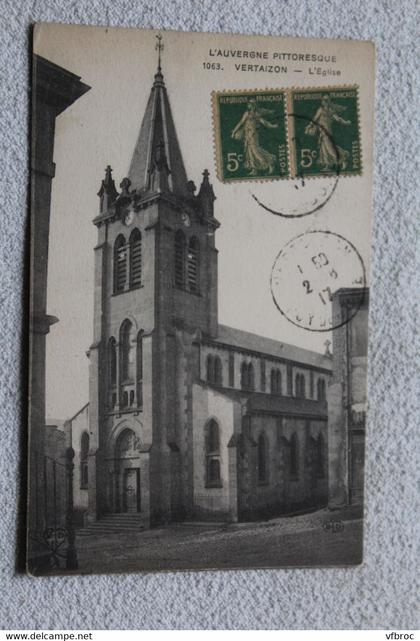 Cpa 1917, Vertaizon, l'église, Puy de Dôme 63