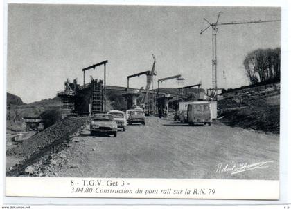 TGV  et Get 3 - Construction du Pont Rail sur la RN 79  - Route Express - vers Montcahnin -   3  04 1980 - CPM°gk