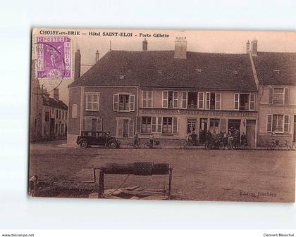 CHOISY EN BRIE : Hôtel Saint-Eloi, Porte Gillette - état