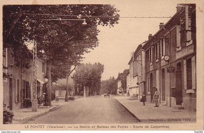 VAUCLUSE - LE PONTET - MAIRIE ET BUREAU DES POSTES - CARTE DATEE DE 1940.