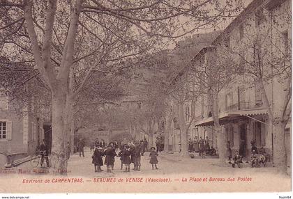 VAUCLUSE - BEAUMES DE VENISE - BUREAU DES POSTES - LA PLACE - CARTE NEUVE.