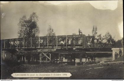 CPA Chantraine Lothringen Vosges, Lancement du Pont de Chantraine 7 Octobre 1904