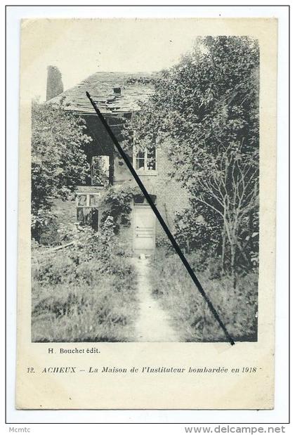Cpa - Acheux - La Maison de l'Instituteur bombardée en 1918 - Acheux en Amienois