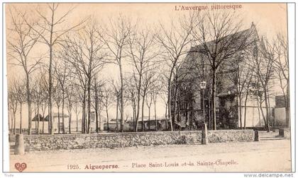 AIGUEPERSE PLACE SAINT-LOUIS ET LA SAINTE-CHAPELLE