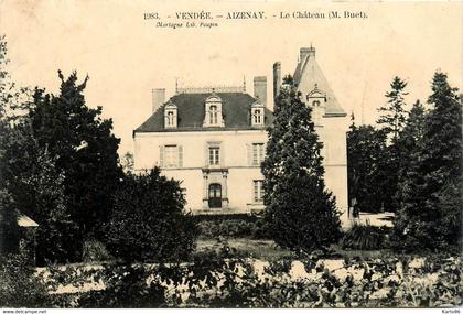 aizenay * 1908 * le château ( M. BUET )