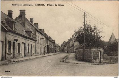 CPA Env. de Compiege - ATTICHY - L'Entrée du Village (131001)