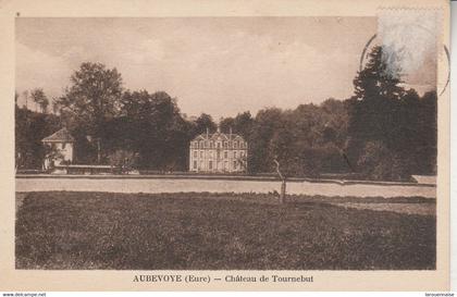 27 - AUBEVOYE - Château de Tournebut