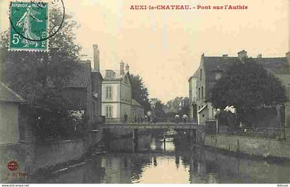 62 - Auxi le Château - Pont sur l'Authie - Animé - Ecrite - CPA - Voir Scans Recto-Verso