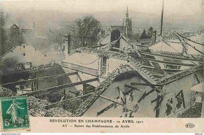 51 - Ay - Révolution en Champagne 12 Avril 1911 - Ruines des Etablissements de Ayala - CPA - Voir Scans Recto-Verso