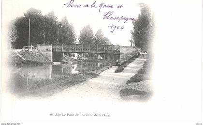 Carte   POSTALE  Ancienne de  AY en CHAMPAGNE - Pont de l'Avenue de la Gare