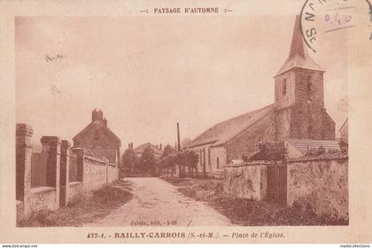 Baillycarrois (77 - Seine et Marne ) Place de l'Eglise
