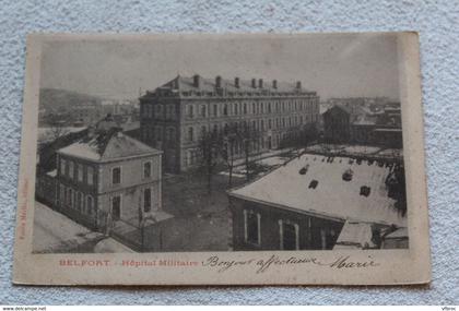 F863, Cpa 1903, Belfort, hôpital militaire, Militaria, Territoire de Belfort 90